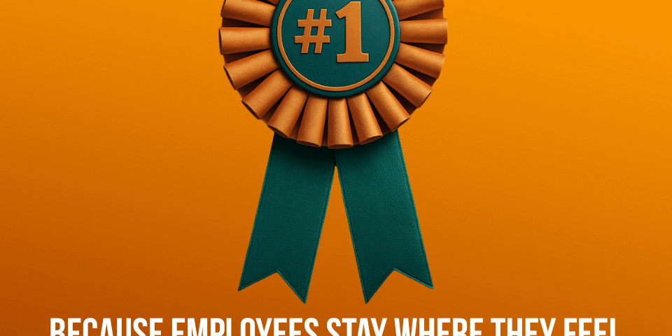 An award ribbon in teal and orange colors with "#1" in the center, placed against a bright orange background. Below the ribbon, bold text reads, "Because employees stay where they feel valued beyond their salary."