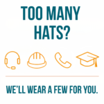Graphic showing “Too Many Hats?” with icons representing multiple job roles and message “We’ll wear a few for you,” illustrating staffing support solutions for businesses