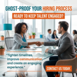 A smiling professional woman and a man in a grey suit shake hands across a glass desk in a bright, modern office. The image includes the text: "GHOST-PROOF YOUR HIRING PROCESS," "READY TO KEEP TALENT ENGAGED?", "Tighten timelines, improve communication, and create an engaging experience," and a "CONTACT US TODAY" button.
