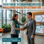 A professional woman shakes hands with a man in a grey suit in a modern corporate lobby. The image features the text: "THE RETURN OF THE BOOMERANG EMPLOYEE: WHY REHIRING FORMER STAFF IS A SMART HIRE", "READY TO REWELCOME TOP TALENT?", and "CONTACT US."