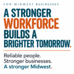 Graphic highlighting how a reliable workforce helps small businesses across the Midwest build stronger businesses and long-term growth.