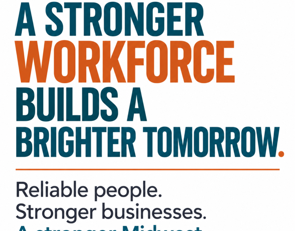 Graphic highlighting how a reliable workforce helps small businesses across the Midwest build stronger businesses and long-term growth.